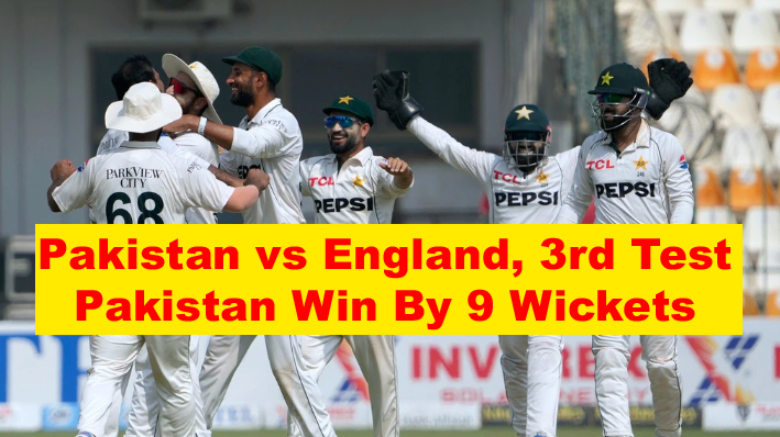 Pakistan vs England, 3rd Test Pakistan won by 9 wkts